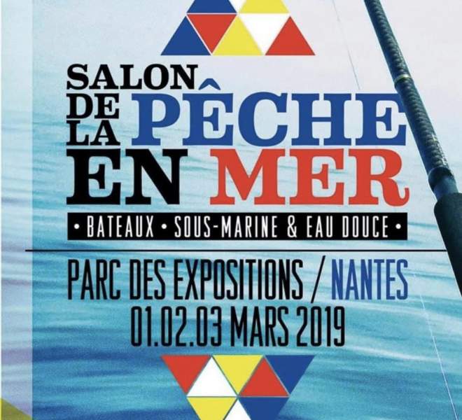 SALON DE LA PECHE EN MER nantes 01/02/03 MARS 2019